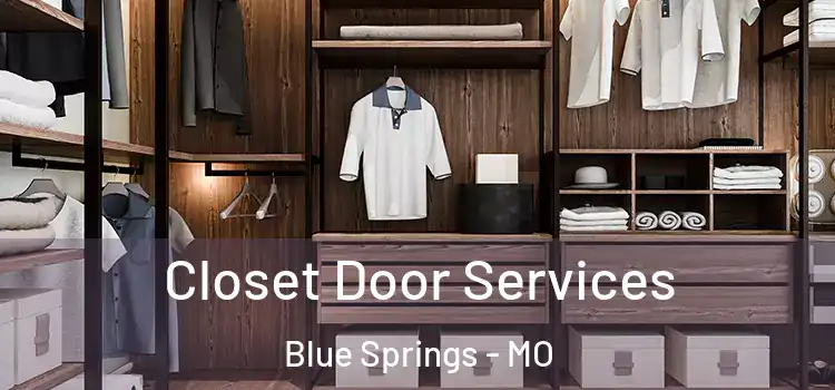 Closet Door Services Blue Springs - MO