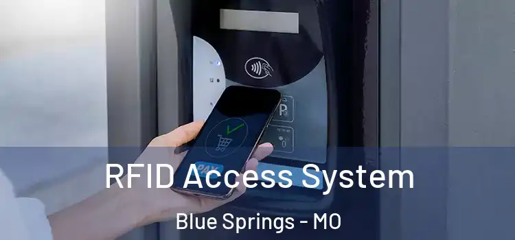  RFID Access System Blue Springs - MO